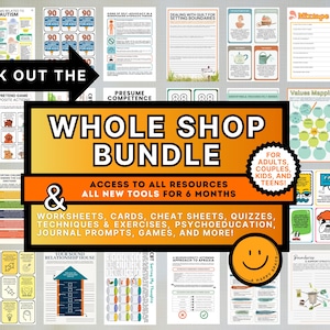 May include: An image showcasing a bundle of educational materials, including worksheets and cards. The text reads "WHOLE SHOP BUNDLE" and "ACCESS TO ALL RESOURCES." The resources are designed for adults, couples, kids, and teens, offering various tools and techniques.