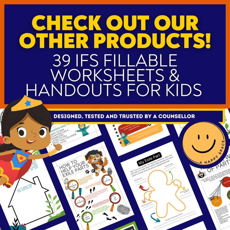 May include: A colorful graphic with a superhero girl flying and a text overlay that reads "Check out our other products! 39 IFS Fillable Worksheets & Handouts for Kids. Designed, tested and trusted by a counsellor."