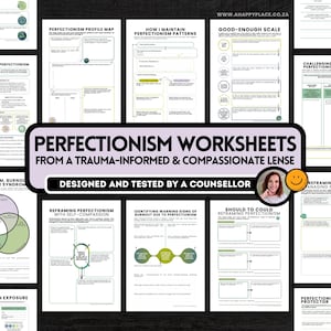 May include: A collection of printable worksheets on perfectionism, designed by a counselor. The title reads "Perfectionism Worksheets from a Trauma-Informed & Compassionate Lense." The worksheets cover topics like perfectionism patterns and reframing mistakes.