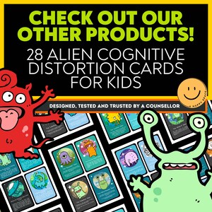 May include: A set of 28 colorful alien cognitive distortion cards for kids. The cards feature illustrations of aliens with different expressions and text. The cards are designed, tested, and trusted by a counselor.