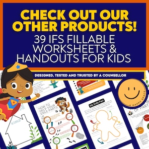 May include: A colorful graphic with a superhero girl flying and a text overlay that reads "Check out our other products! 39 IFS Fillable Worksheets & Handouts for Kids. Designed, Tested and Trusted by a Counselor". The image also shows several worksheets with colorful illustrations and text.