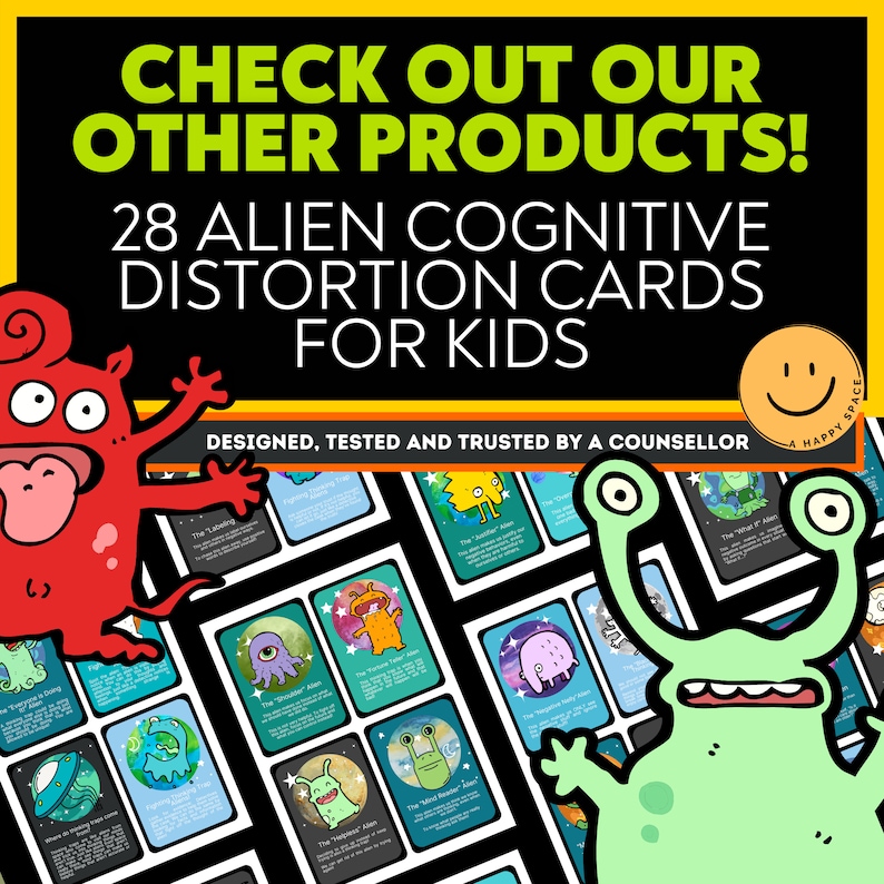 May include: A set of 28 colorful alien cognitive distortion cards for kids. The cards feature illustrations of aliens with different expressions and text about cognitive distortions. The cards are designed, tested, and trusted by a counselor.