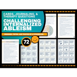 May include: A set of therapy cards titled "Challenging Internalized Ableism" with the text "Cards, Journaling, & Therapy Questions." The cards are designed, tested, and trusted by a counselor. The number 72 is displayed with a smiling face.