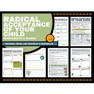 May include: A set of printable worksheets and guides titled "Radical Acceptance of Your Child." The worksheets are designed to help parents and caregivers learn how to accept their children unconditionally. The worksheets include prompts and activities to help parents explore their own beliefs and behaviors, and to develop strategies for accepting their children's unique qualities.