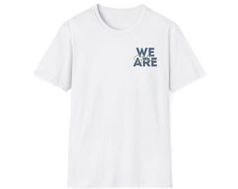 Camiseta unisex de estilo suave de pedido especial We Are Stellar