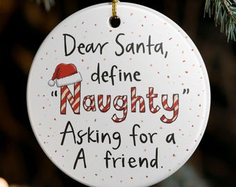 Funny Christmas Ornament, Dear Santa Define Naughty, Cheeky Holiday Decor