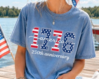 America 250 Anniversary Shirt, 4th of July Tshirts, 1776 Tees, 4th of July Comfort Colors Shirts, Patriotic Tees, USA Crewneck, American Tee