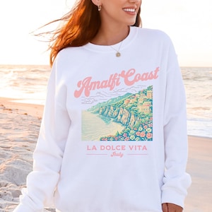 Amalfi Coast Sweatshirt, Italian Summer, La Dolce Vita, Travel Sweatshirts, Italia, Italy Vacation, Summer Sweatshirt Women, Beachy Coastal