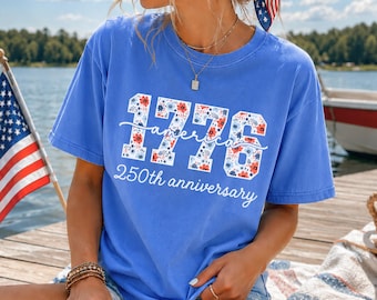 1776 America 250 Anniversary Shirt, 4th of July Comfort Colors Shirts, Patriotic Tees, USA Crewneck, 4th of July Outfits Women, American Tee