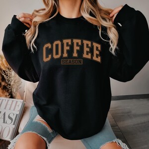 Coffee Crewneck Sweatshirt, Coffee Lover Gifts, Fall Coffee Sweatshirt, Cute Fall Sweatshirt, Coffee Season, Sweater Weather, Cozy Sweater