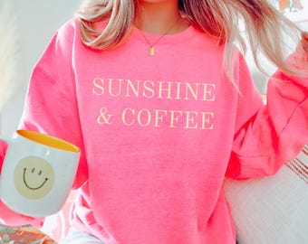 Sunshine & Coffee Sweatshirt, Coffee Lover Iced,  Summer Sweatshirts Women, Pink Summer Outfit, Coffee Crewneck, Aesthetic Summer, Sunshine