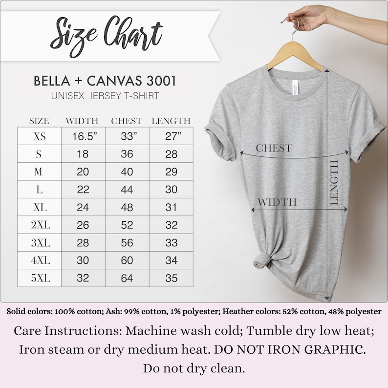 May include: A light gray Bella + Canvas 3001 unisex jersey t-shirt hanging on a wooden hanger. The image includes a size chart with measurements in inches for width, chest, and length, ranging from XS to 5XL. Care instructions are also listed.