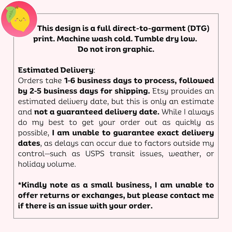 May include: A square informational graphic with a pink border and a lemon icon in the top left corner. The text provides care instructions for a direct-to-garment print, including machine wash cold, tumble dry low, and do not iron the graphic.