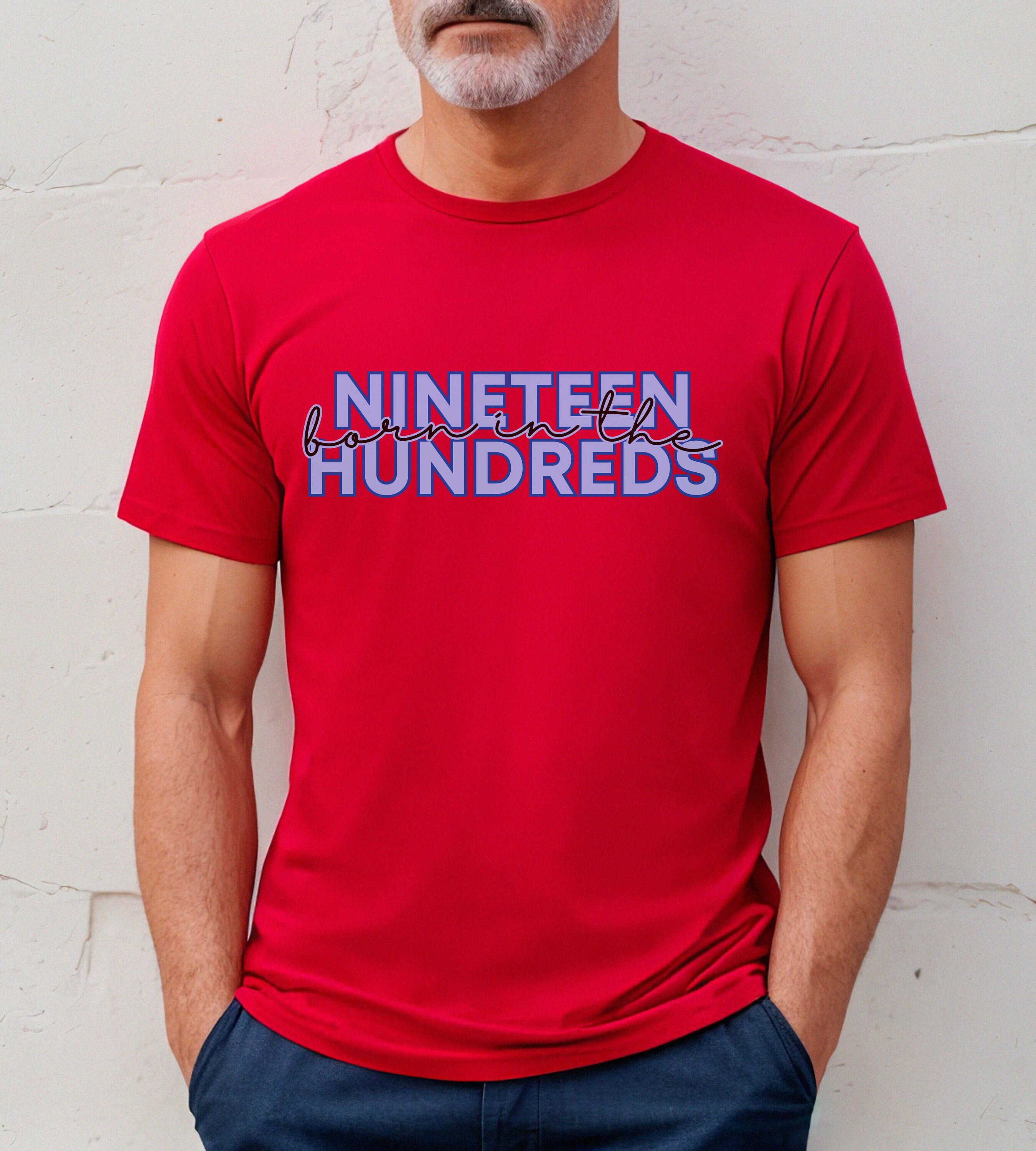Funny Born In The Nineteen Hundreds Unisex T shirt For Someone Born In funny-born-in-the-nineteen-hundreds-unisex-t-shirt-for-someone-born-in