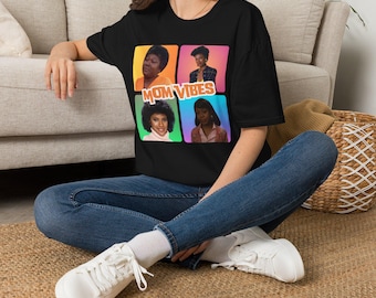 Mom Vibes Shirt | Black Mom T-Shirt | Retro Black TV Moms Tee | African American Mom Gift | Mother's Day Shirt | Black Culture Apparel