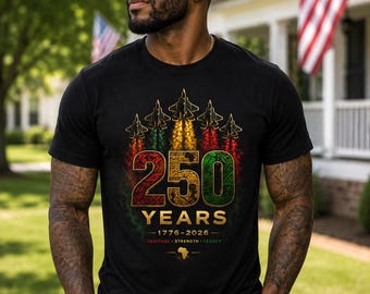 250 Years Strong Shirt | African American Fourth of July T-Shirt | Black Heritage Patriotic Tee
