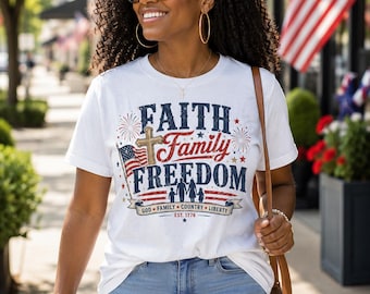 Faith Family Freedom Shirt, Patriotic Christian Shirt, 4th of July Shirt, God Family Country Tee, Faith Based America Shirt