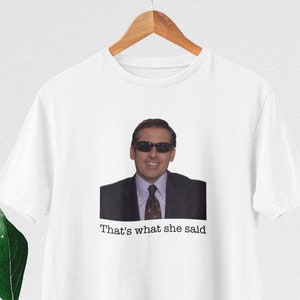 shirt C'est ce qu'elle a dit shirt Michael Scott shirt des fans du bureau shirt drôle Michael Scott Cadeau t-shirt série télé The Office White