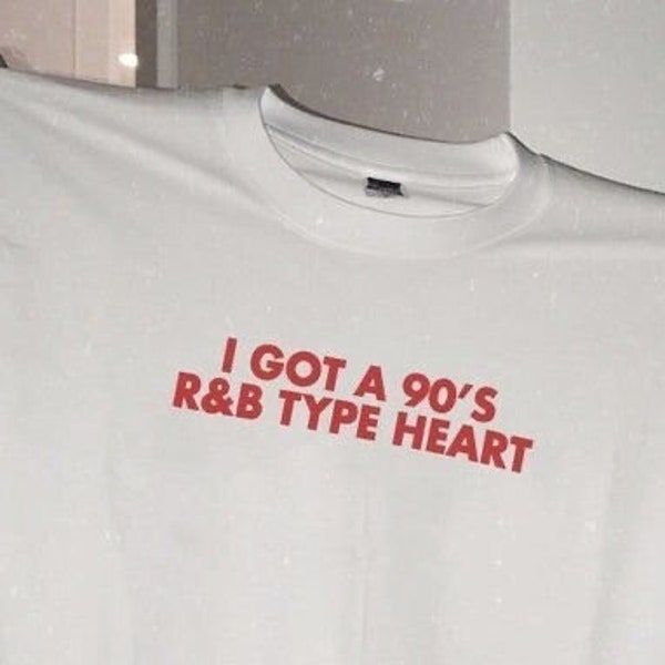 Ik heb een R&B-type hart-T-shirt uit de jaren 90 | Grappig sarcastisch shirt | Esthetische t-shirt | Brutaal T-shirt | Vintage stijlen shirt | Grappig topje