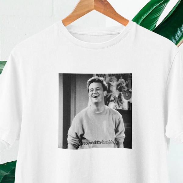 Chandler Nervous Fake Laughter Photo T-shirt | Chandler F.R.I.E.N.D.S Top | Friends fans shirt | Matthew Perry T-shirt | Chandler Bing Top