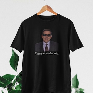 shirt C'est ce qu'elle a dit shirt Michael Scott shirt des fans du bureau shirt drôle Michael Scott Cadeau t-shirt série télé The Office Black