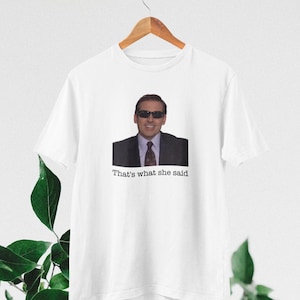 Michael Scott &#39;Das ist was sie gesagt&#39; T-Shirt - Die Büro TV-Serie Meme