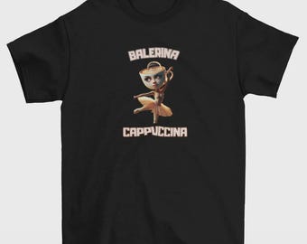 Balerina Cappucina T-Shirt: Funny Italian Brainrot Coffee Tee