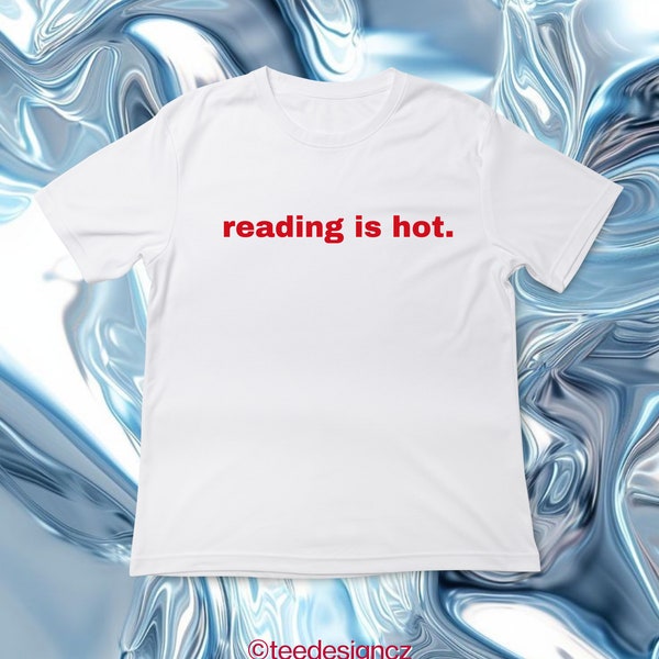 Reading Is Hot T-shirt | Reading Is Hot Top | Aesthetic Tee | Y2K T-shirt | Y2K Top | Reading Is Sexy T-shirt