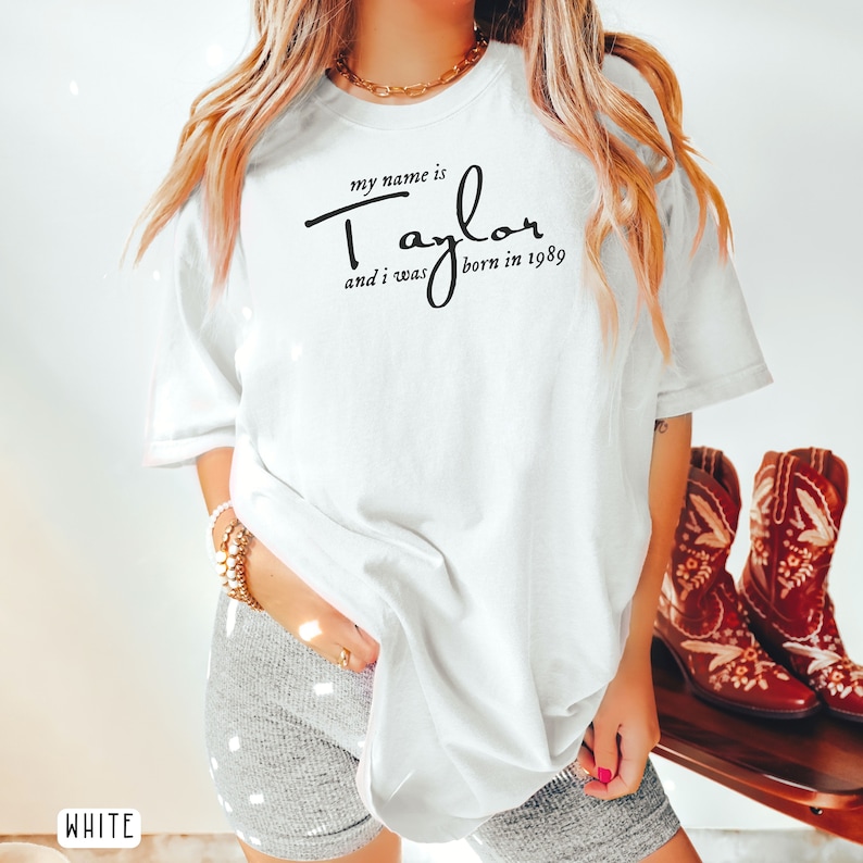 taylor-swift-t-shirt-my-name-is-taylor-and-i-was-born-in-1989-etsy