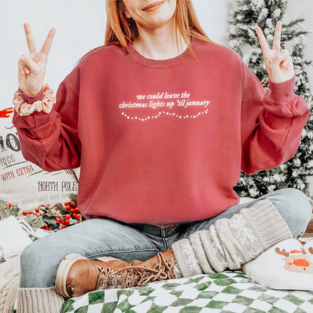 We Could Leave the Christmas Lights up Til January Lover Etsy