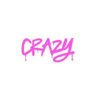 Könnte beinhalten: Pinkfarbener Graffiti-Schriftzug "CRAZY" auf weißem Hintergrund.