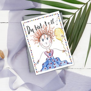 Du bist toll Grusskarte, digital und mit Liebe von Hand gezeichnet. Unendlich ausdruckbar mit Druckschablone für faltbare Postkarte.
