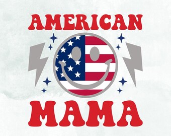 American Mama PNG SVG, 4th of July SVG, Fourth Of July Svg, Patriotic shirt Svg, Independence day Svg, Sublimation Digital files Download