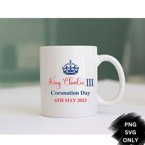 King Charles III SVG File  Kings Coronation Royal Crown Coronation King Charles Coronation day 2023 King Charles III png  mug svg shirt png