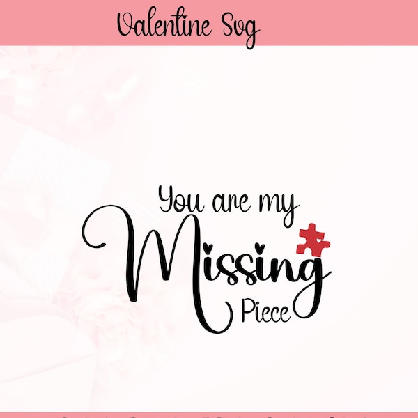 My Missing piece svg, Valentine svg, valentine's day svg, love heart xoxo love svg ,be mine svg ,valentine's svg, heart svg ut file png