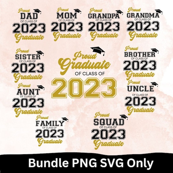 Proud 2023 Graduate Family SVG, Proud Mom of 2023 Graduate SVG, Proud Graduate Mom 2023 SVG Png, Graduation 2023 Svg, 2023 Graduate Dad Svg