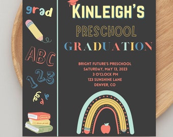 May include: A black and white invitation for a preschool graduation. The invitation features colorful illustrations of a graduation cap, an apple, a pencil, ABCs, 123s, and a rainbow. The text reads "You are invited to Kinleigh's Preschool Graduation. Bright Future's Preschool Saturday, May 13, 2023 3 O'Clock PM 123 Sunshine Lane Denver, CO"