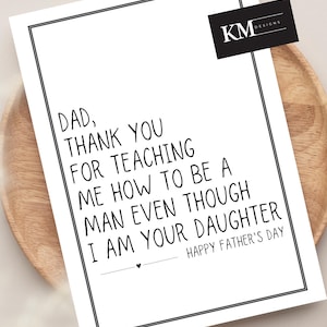 Grappige Vaderdagkaart | Bedankt dat je me hebt geleerd een man te zijn, ook al ben ik je dochter | Cadeau voor papa | Humoristische Vaderdagkaart