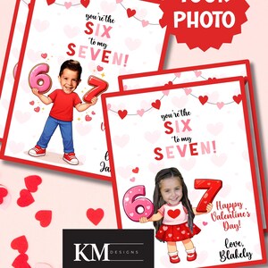 May include: Greeting cards with a red border and the text "you're the SIX to my SEVEN!" feature cartoon illustrations of children holding the numbers 6 and 7. The cards include the text "Happy Valentine's Day!" and "love, Blakely."