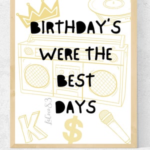 Hip Hop Birthday Prints, 6 Customized Digital Prints for Nuthin’ but a