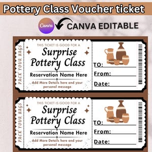 May include: Two "Pottery Class Voucher ticket" templates with a brown border and white interior. The tickets read "Surprise Pottery Class" and include spaces for "To", "From", and "Date". The text "Canva Editable" is also present.
