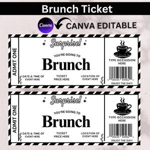 May include: Two black and white brunch tickets with the text "Brunch" and "Surprise!". Each ticket has a coffee cup graphic and space for event details. The tickets are Canva editable.