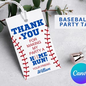 May include: White thank you tag with red and blue baseball stitching, a baseball graphic, and the text "Thank You* for making my party a Home Run! Your friend, William".