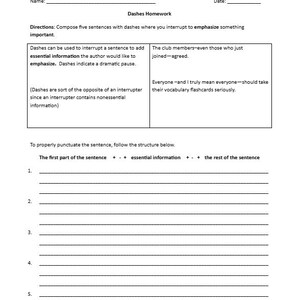 Può includere: Un foglio di lavoro bianco intitolato "Dashes Homework" con istruzioni sull'uso delle lineette nelle frasi. Il foglio di lavoro include esempi e una sezione per scrivere frasi, con linee per gli studenti da compilare. Il testo spiega come usare le lineette per enfatizzare le informazioni.