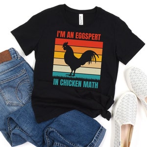 I'm an Eggspert in Chicken Math T-Shirt - Chicken Lover T-Shirt - Gift for Chicken Farmer - Chicken Math Tee - Funny Chicken Owner Gift