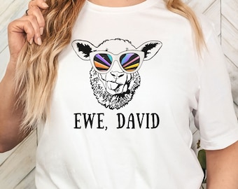 Ewe, David Tee - Schitt's Creek T-Shirt - David Rose Shirt - Rose Apothecary - Funny Sheep Shirt - Farm Shirt - Gift for Her - Gift for Him