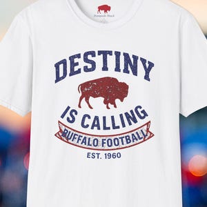 Camiseta unisex &quot;El destino te llama&quot; de Buffalo Football, estilo vintage, para hombre y mujer.