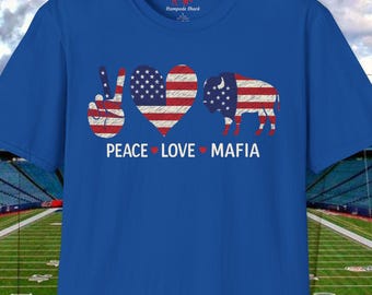 Camiseta patriótica de los Buffalo Bills: Paz, Amor y Mafia - Algodón suave