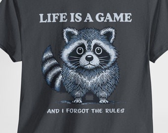 Camiseta divertida de mapache: La vida es un juego, camiseta gráfica unisex