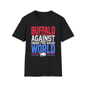 T-shirt Buffalo Against The World Bills Mafia - montrez votre fierté de Buffalo !